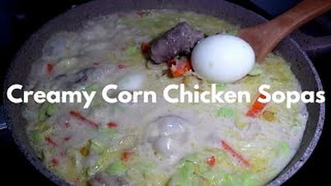 TBPH232 _ How to Cook Creamy Corn Chicken Sopas