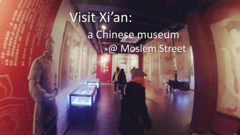 Exploring a Chinese museum in Xi’an, near its moslem st...