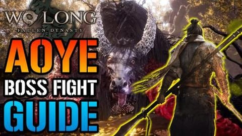 Wo Long: Fallen Dynasty "AOYE" BOSS Fight Stragety Guide!...
