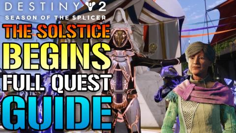 Destiny 2: The Solstice Begins FULL Quest Guide! Solstice...