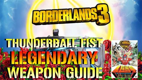Borderlands 3: Thunderball Fist | Legendary Weapon Guide ...