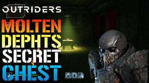 Outriders: Secret LOOT Chest! IN The Molten Depths Expedi...