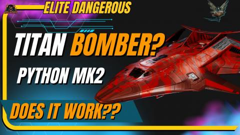 Python Mk2 any Good as a Titan Bomber? - Elite Dangerous ...