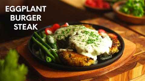 How to cook Eggplant Burger Steak with White Gravy | Eggp...