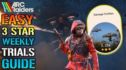 Arc Raiders: "Damage Fireflys" Weekly Trials Guide! How T...