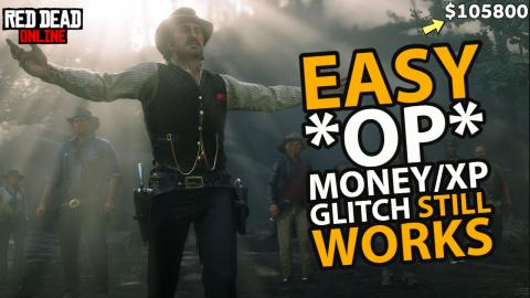 Easy OP Money XP Glitch Still Works in Red Dead Online