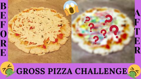 GROSS PIZZA CHALLENGE!