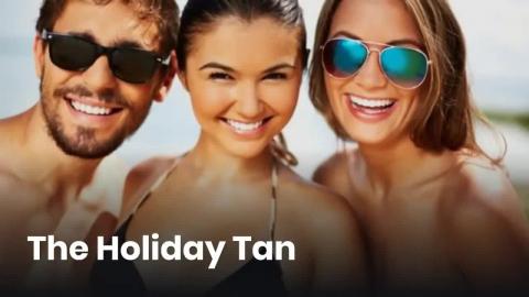 The Holiday Tan