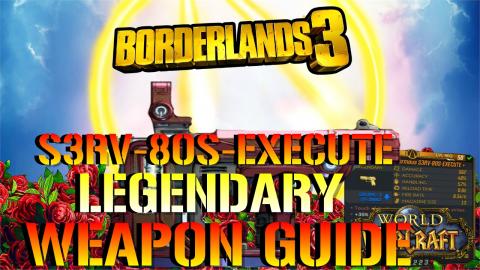 Borderlands 3_ S3RV-80S-EXECUTE _ LEGENDARY Guide & Drop ...