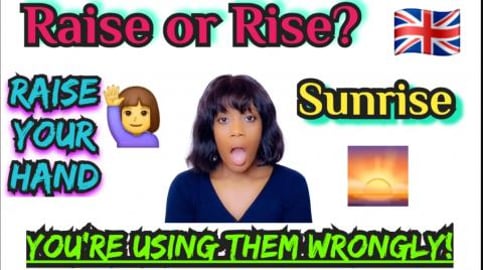 Raise vs Rise, You're Using Them Wrongly, How To Use them...