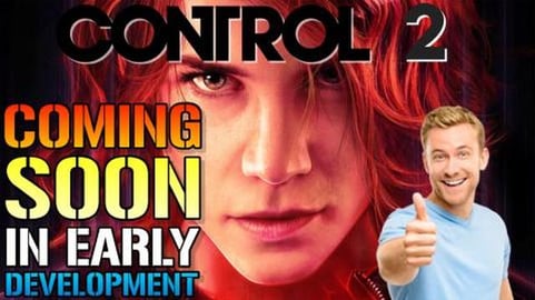 Control 2: Amazing New Game In Early Development! Here's ...