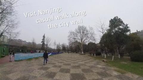 Take a walk alongside the ancient wall of Nanjing (one sh...