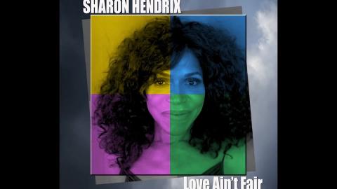 Sharon Hendrix  Love Ain't Fair