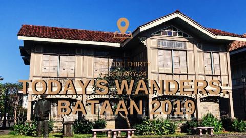 Today's Wanders: Bataan 2019 Day 2 | Las Casas Filipinas ...