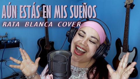 Aún Estás En Mis Sueños- Rata Blanca cover by Gabriela...