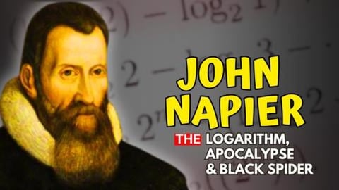 JOHN NAPIER - Predicting the Apocalypse, Inventing Logari...