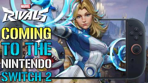 Marvel Rivals: Coming Soon To The Nintendo Switch 2! Here...