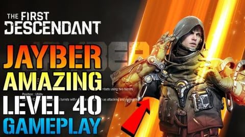 The First Descendant: Amazing "JAYBER" Level.40 Gameplay!...