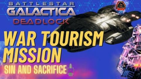War Tourism Mission Tactics - Battlestar Galactica Deadlo...