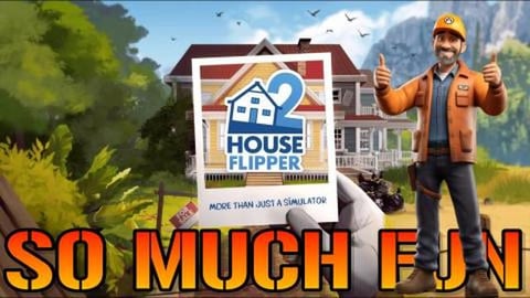 House Flipper 2 Is So Much Fun! This Is More Than A Simul...