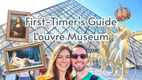 First-Timer's Guide to the Louvre Museum in Paris