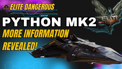 More info on the PYTHON Mk2 Elite Dangerous NEW SHIPS