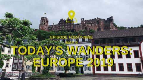 Today's Wanders: Europe 2019 Day 6 | Germany