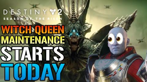 Destiny 2: Witch Queen Update! & Maintenance Starts Today...