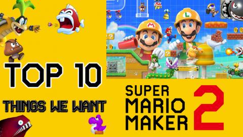 Top 10 Features We Want in Super Mario Maker 2 