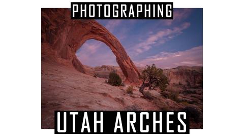 Photographing Arches in Utah