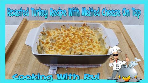 Roasted Turkey Recipe With Melted Cheese On Top