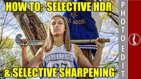 Photoshop Tutorial- Selective HDR and Selective Sharpenin...