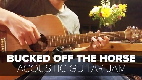 Bucked off the Horse - Acoustic Guitar Improvisation
