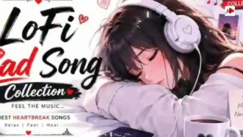 MIND RELAX LOFI SONG  LOVE MASHUP 2026 - LOFI HINDI SONG ...