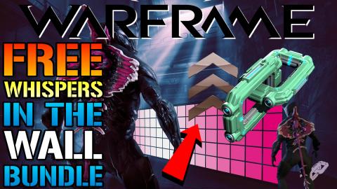 Warframe: FREE "Whisper In The Wall" Bundle! 3 day Affini...