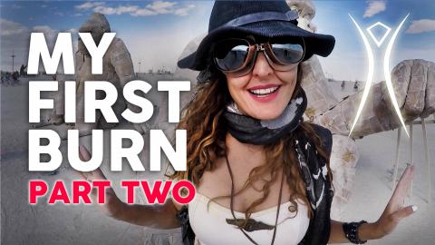 BURNING MAN // MY JOURNEY INTO BLACK ROCK CITY - PART II