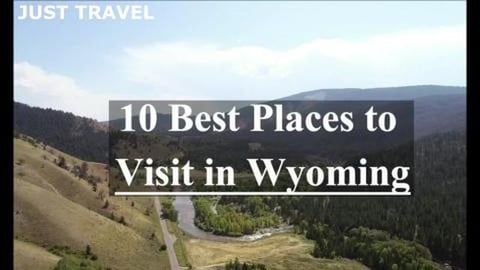 10 Best Places to visit in Wyoming