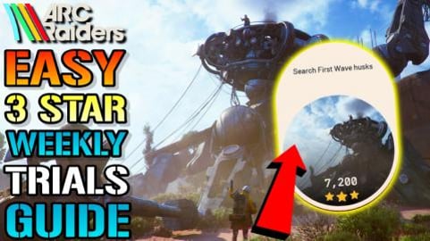 ARC Raiders: "Search First Wave Husk" Weekly Trials Guide...