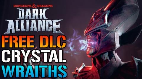 D & D Dark Alliance: NEW FREE DLC Crystal Wraiths Drops T...
