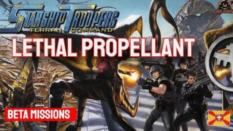 Lethal Propellant  Starship troopers Terran command BETA ...