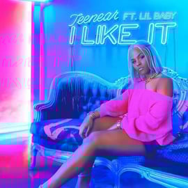Teenear ft. Lil' Baby "I Like It"