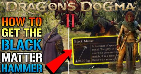 Dragon's Dogma 2: "Black Matter" Hammer! How To Get This ...