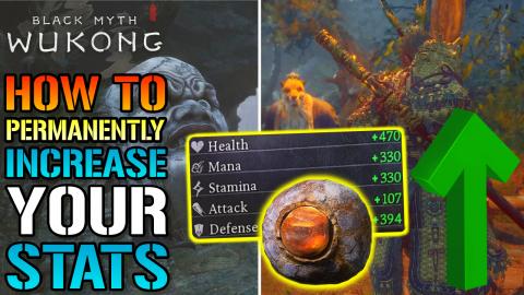 Black Myth Wukong: PERMANENTLY Increase ALL YOUR STATS! A...