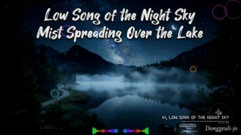 Low Song of the Night Sky,Mist Spreading Over the Lake Oc...
