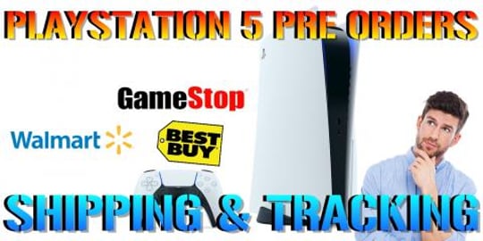 PlayStation 5:  Pre-Orders Shipping & Tracking |  Why Som...