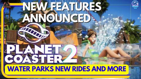 BIG NEWS Planet Coaster 2 Revealed with New Rides and Fea...