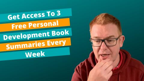 Access 3 Free Personal Development Book Summaries Every W...