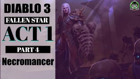 Diablo 3 Playthrough Necromancer // Act 1 Part 4 The Fall...