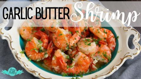 GARLIC BUTTER SHRIMP | FOXY FOLKSY Recipes