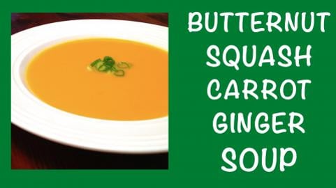 Butternut Squash Carrot Ginger Soup / Vegan Recipe